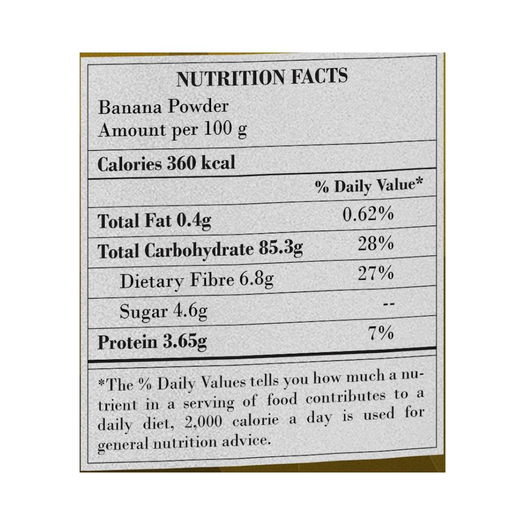 Nutrition facts label for Organic Banana Powder detailing calories, fat, carbohydrates, dietary fiber, sugar, and protein per 100g.